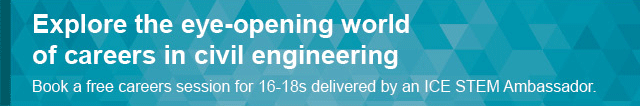 Explore the eye-opening world of careers in civil engineering. Book a free careers session for 16-18s delivered by an ICE STEM Ambassador.